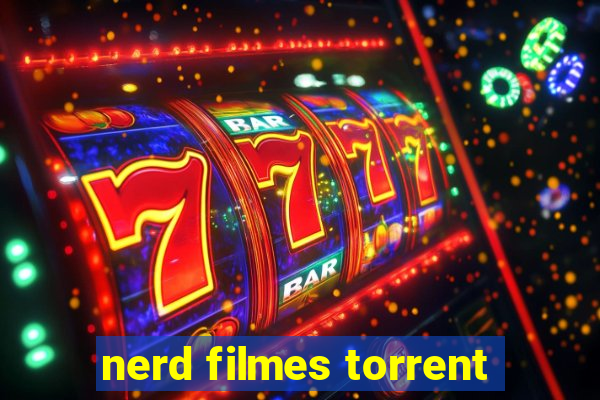 nerd filmes torrent